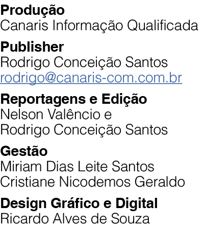 Produ o Canaris Informa  o Qualificada Publisher Rodrigo Concei  o Santos rodrigo@canaris com.com.br Reportagens e E...