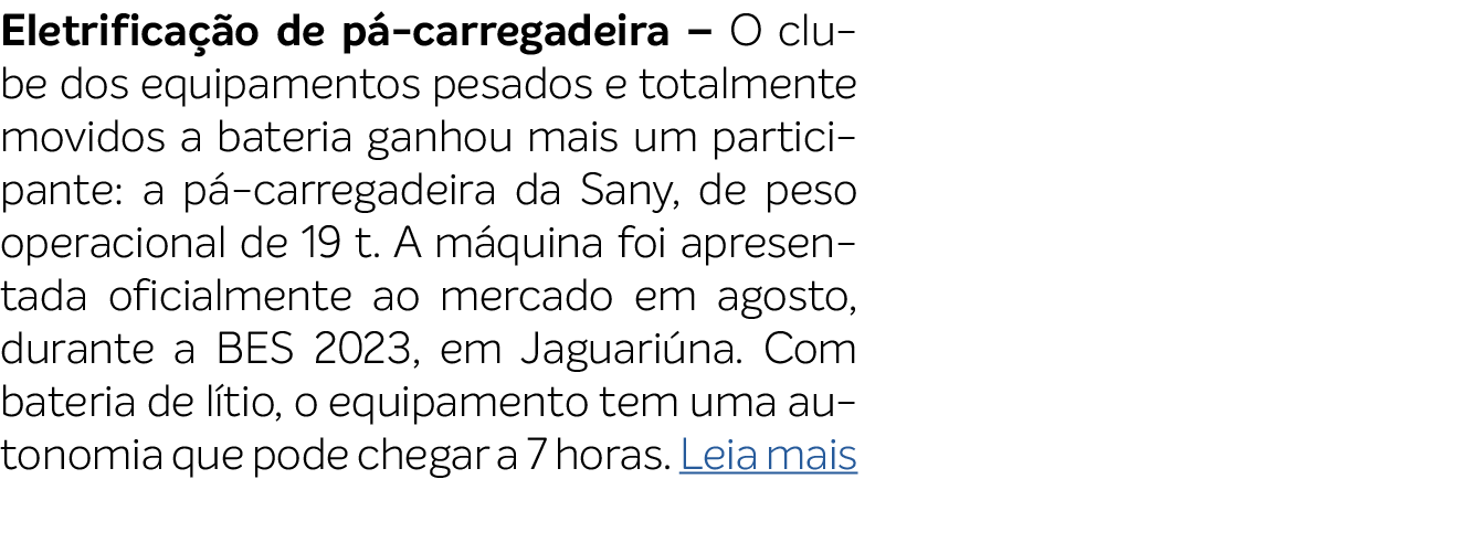 Eletrifica o de p  carregadeira – O clube dos equipamentos pesados e totalmente movidos a bateria ganhou mais um par...