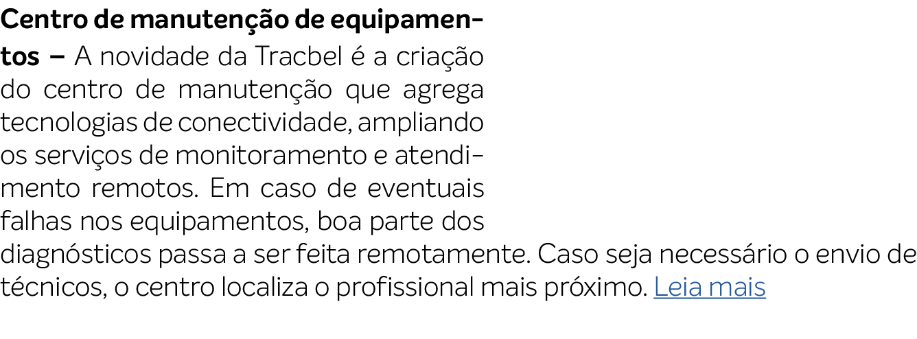 Centro de manuten o de equipamentos – A novidade da Tracbel   a cria  o do centro de manuten  o que agrega tecnologi...