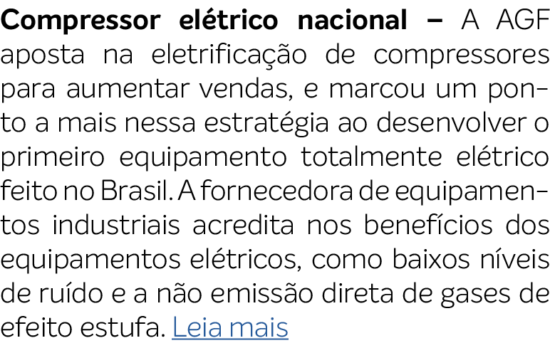 Compressor el trico nacional – A AGF aposta na eletrifica o de compressores para aumentar vendas, e marcou um ponto ...