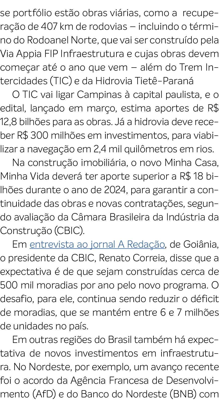 se portf lio est o obras vi rias, como a recupera o de 407 km de rodovias – incluindo o t rmino do Rodoanel Norte, q...