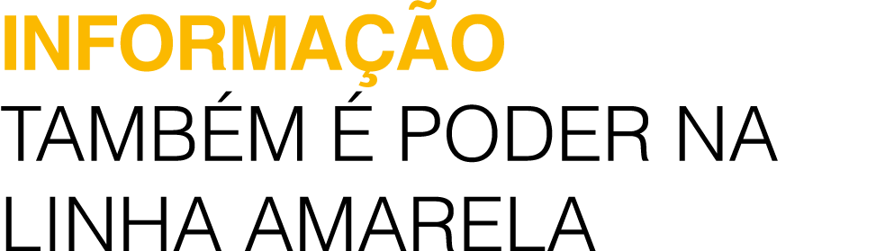 ﻿Informa o tamb m   poder na linha amarela