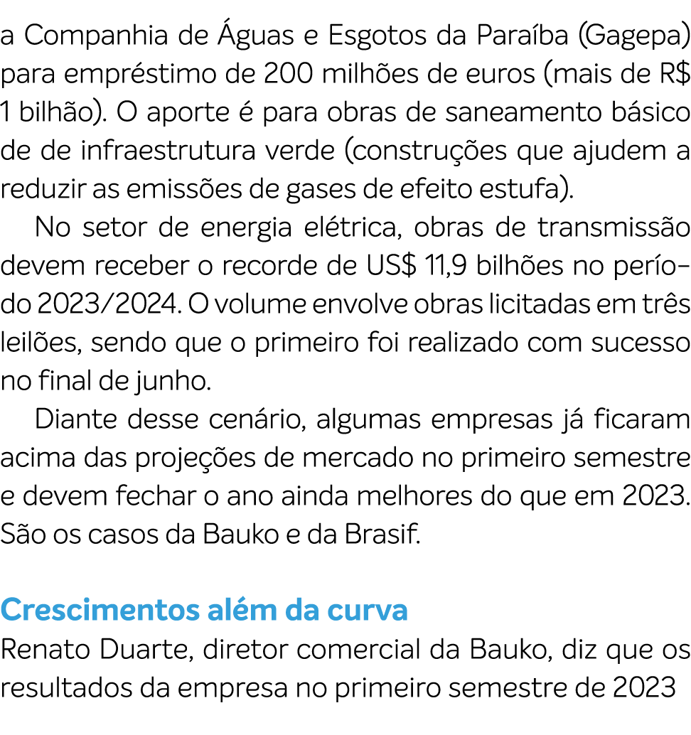 a Companhia de guas e Esgotos da Para ba (Gagepa) para empr stimo de 200 milh es de euros (mais de R$ 1 bilh o). O a...