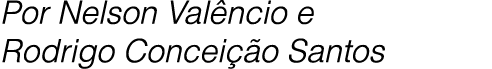 Por Nelson Val ncio e Rodrigo Concei o Santos 