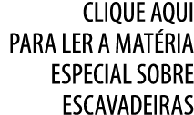 clique aqui para ler a mat ria especial sobre escavadeiras