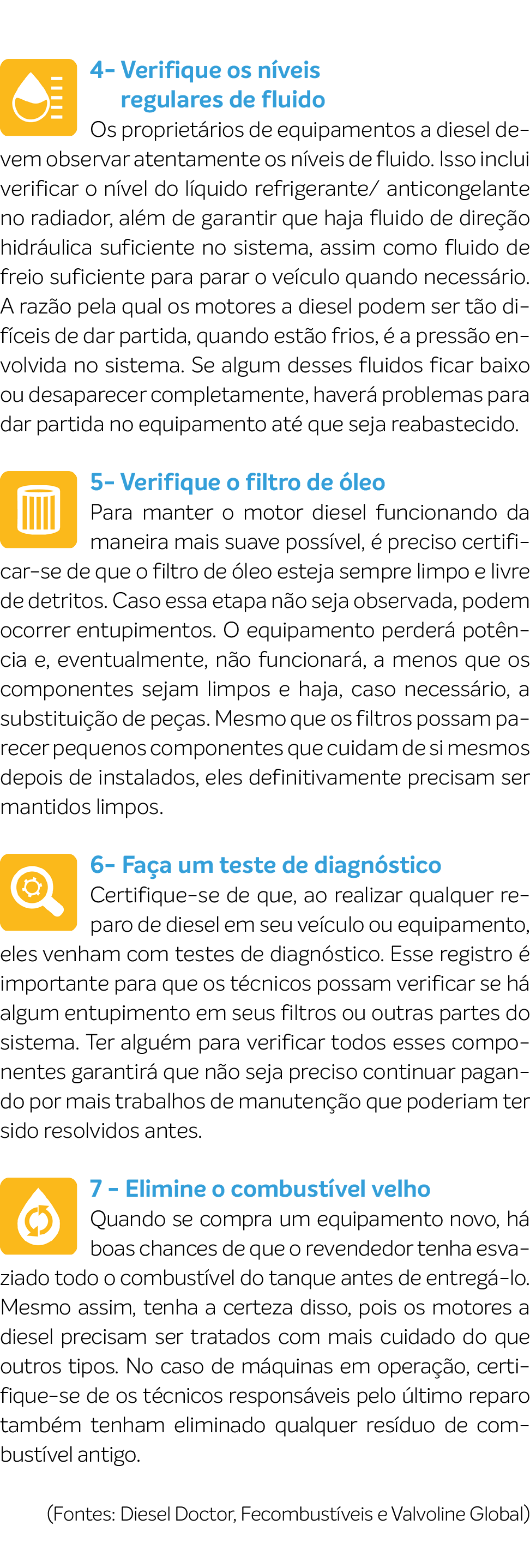  ￼4 Verifique os n veis regulares de fluido Os propriet rios de equipamentos a diesel devem observar atentamente os n...