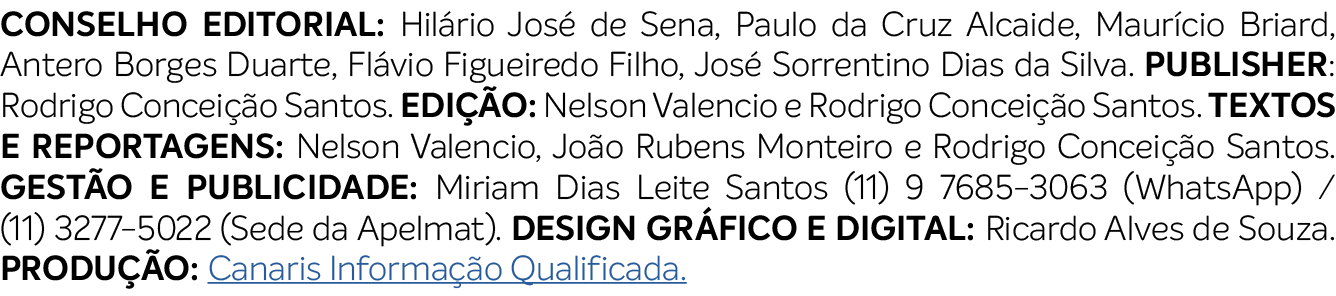 CONSELHO EDITORIAL: Hil rio Jos de Sena, Paulo da Cruz Alcaide, Maur cio Briard, Antero Borges Duarte, Fl vio Figuei...