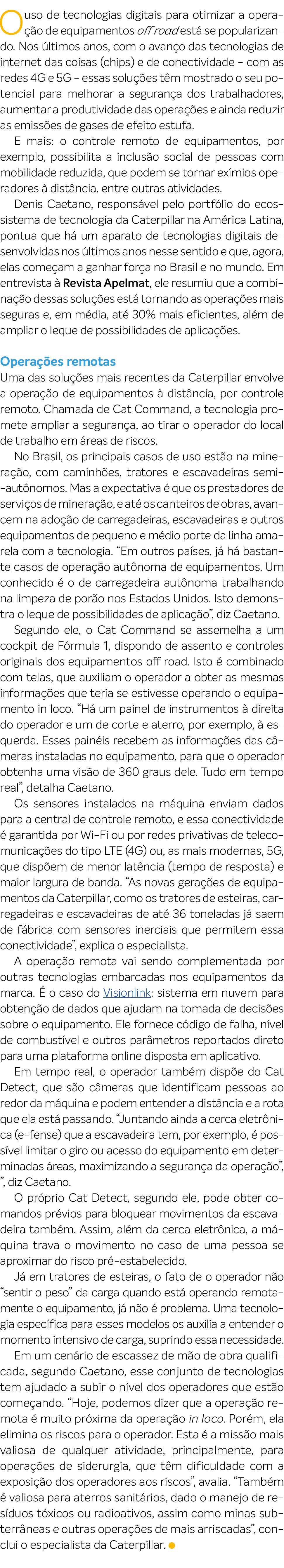 O uso de tecnologias digitais para otimizar a opera o de equipamentos off road est  se popularizando. Nos  ltimos an...