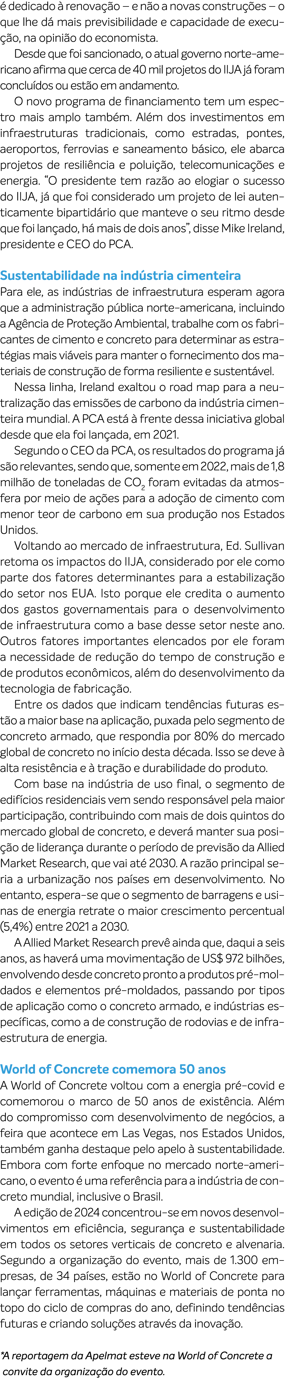  dedicado   renova  o – e n o a novas constru  es – o que lhe d  mais previsibilidade e capacidade de execu  o, na o...