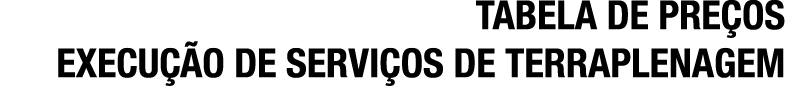 TABELA DE PRE OS EXECU O DE SERVI OS DE TERRAPLENAGEM