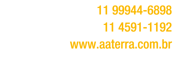 ￼ 11 99944 6898 ￼ 11 4591 1192 ￼ www.aaterra.com.br