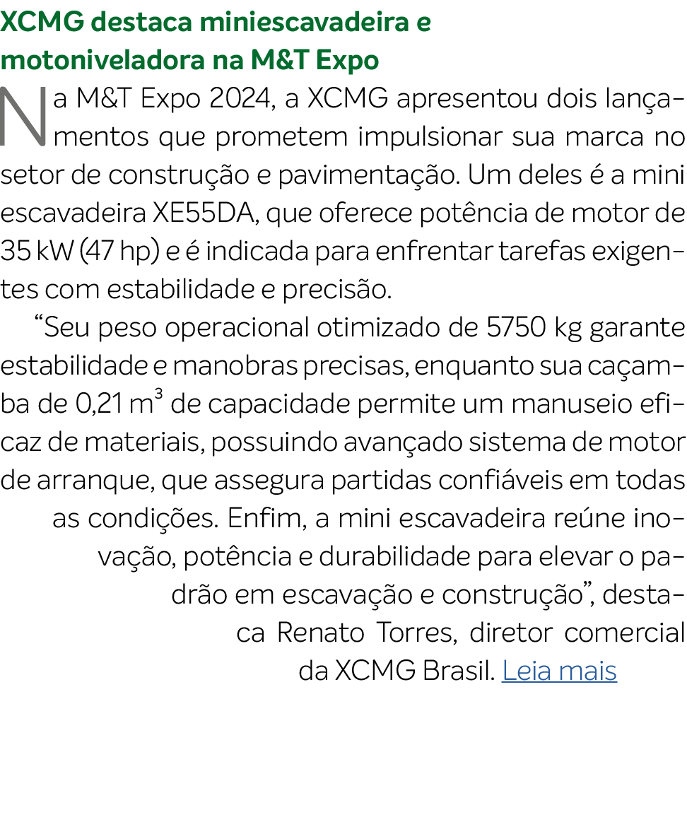 Xcmg destaca miniescavadeira e motoniveladora na M&T Expo Na M&T Expo 2024, a XCMG apresentou dois lan amentos que pr...