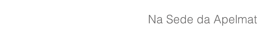 Na Sede da Apelmat