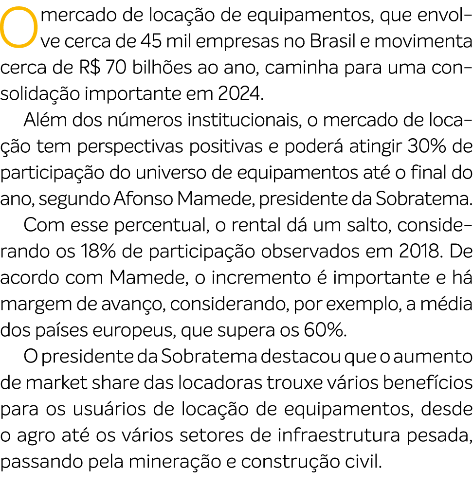 O mercado de loca o de equipamentos, que envolve cerca de 45 mil empresas no Brasil e movimenta cerca de R$ 70 bilh ...
