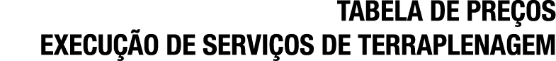 TABELA DE PRE OS EXECU O DE SERVI OS DE TERRAPLENAGEM