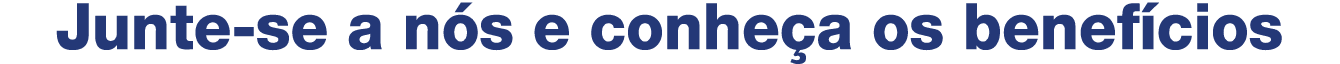 Junte se a n s e conhe a os benef cios