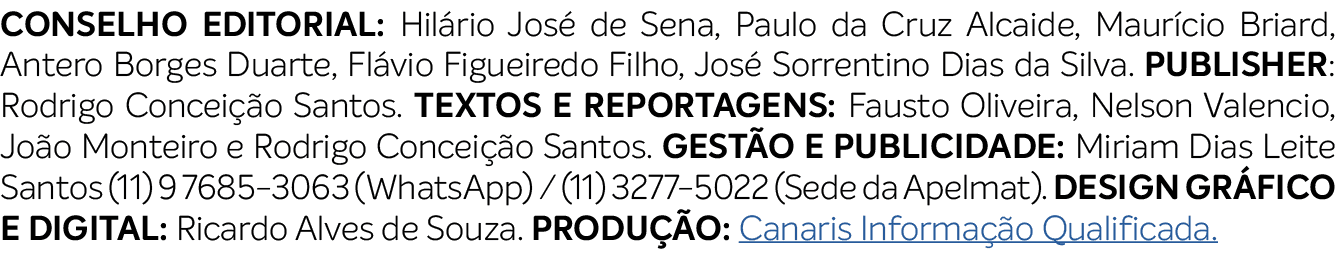 CONSELHO EDITORIAL: Hil rio Jos de Sena, Paulo da Cruz Alcaide, Maur cio Briard, Antero Borges Duarte, Fl vio Figuei...