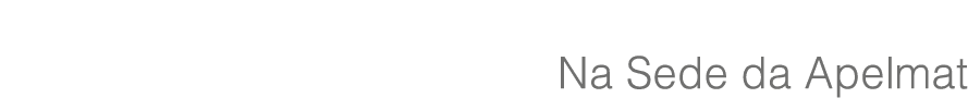 Na Sede da Apelmat