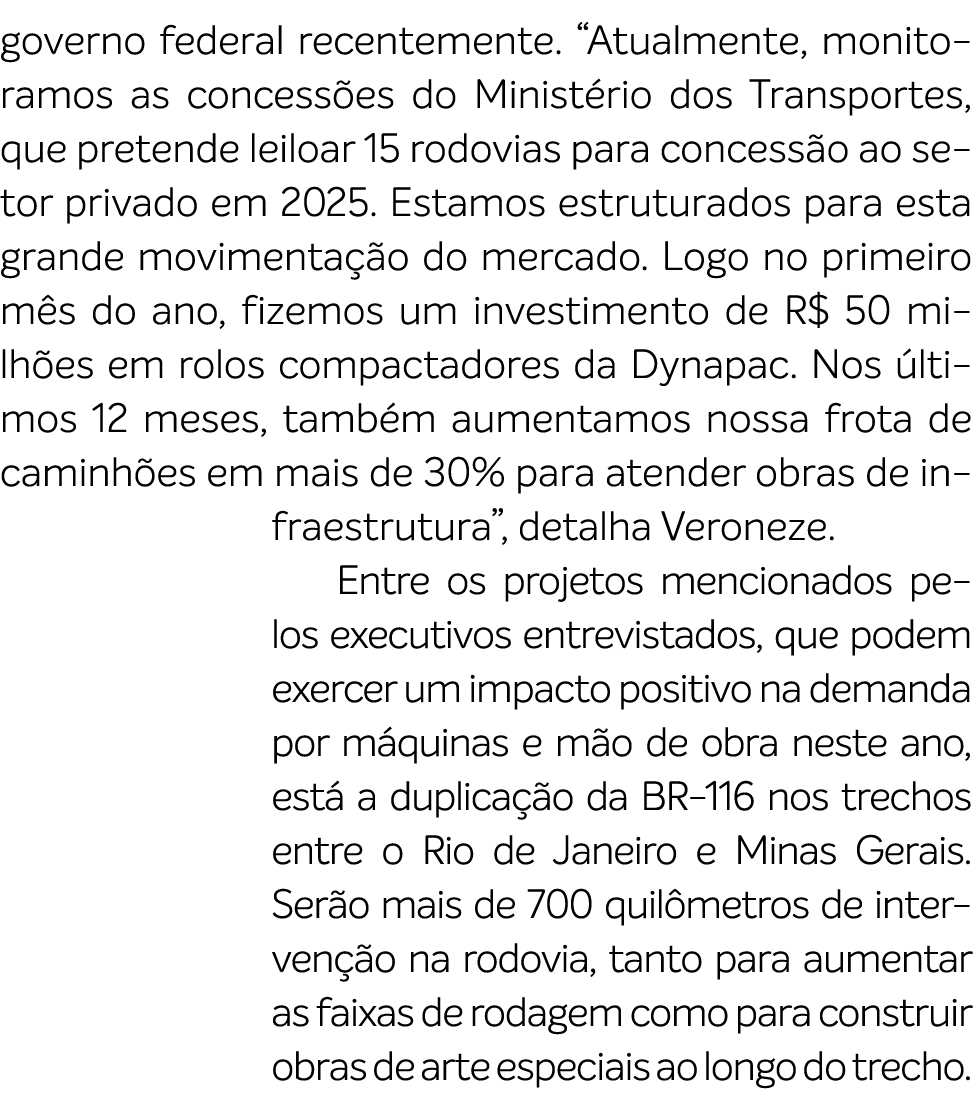 governo federal recentemente. “Atualmente, monitoramos as concess es do Minist rio dos Transportes, que pretende leil...