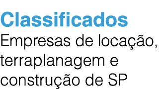 Classificados Empresas de loca o, terraplanagem e constru  o de SP