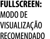 FULLSCREEN: MODO DE VISUALIZA O RECOMENDADO
